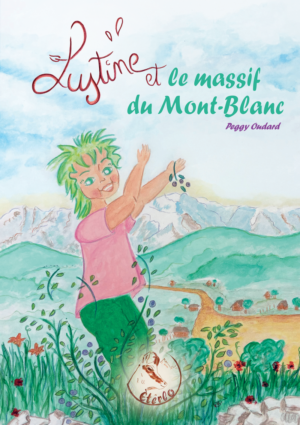 Conte Savoyard. Lustine et le massif du Mont-Blanc. Tome 2.